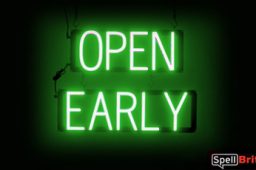 OPEN EARLY sign, featuring LED lights that look like neon OPEN EARLY signs