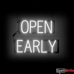 OPEN EARLY sign, featuring LED lights that look like neon OPEN EARLY signs