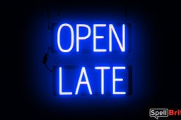 OPEN LATE sign, featuring LED lights that look like neon OPEN LATE signs