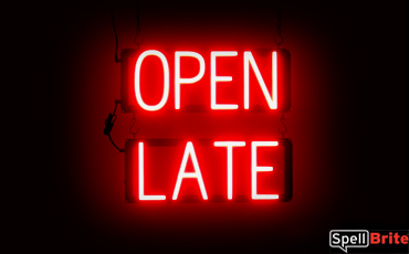 OPEN LATE sign, featuring LED lights that look like neon OPEN LATE signs