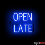 OPEN LATE sign, featuring LED lights that look like neon OPEN LATE signs