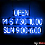 OPEN M-S 7.30-10.00 SUN 9.00-6.00 sign, featuring LED lights that look like neon OPEN M-S 7.30-10.00 SUN 9.00-6.00 signs