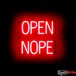 OPEN NOPE sign, featuring LED lights that look like neon OPEN NOPE signs