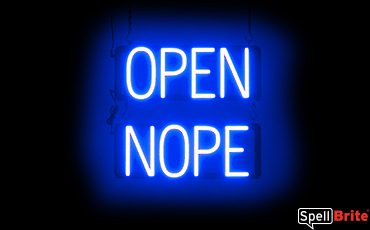 OPEN NOPE sign, featuring LED lights that look like neon OPEN NOPE signs