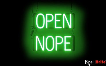 OPEN NOPE sign, featuring LED lights that look like neon OPEN NOPE signs