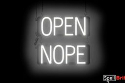 OPEN NOPE sign, featuring LED lights that look like neon OPEN NOPE signs