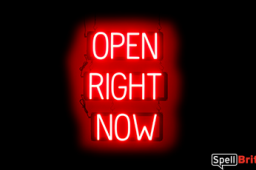 OPEN RIGHT NOW sign, featuring LED lights that look like neon OPEN RIGHT NOW signs