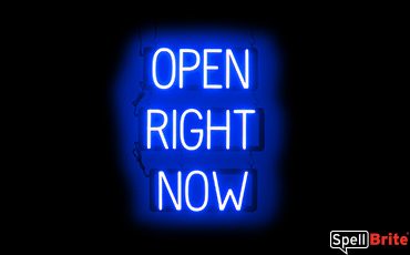 OPEN RIGHT NOW sign, featuring LED lights that look like neon OPEN RIGHT NOW signs