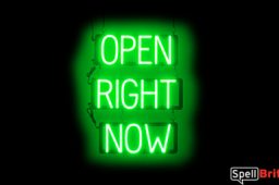 OPEN RIGHT NOW sign, featuring LED lights that look like neon OPEN RIGHT NOW signs