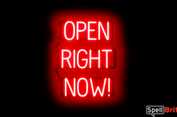 OPEN RIGHT NOW sign, featuring LED lights that look like neon OPEN RIGHT NOW signs