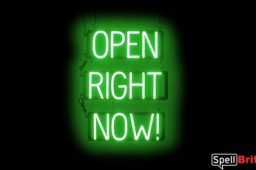 OPEN RIGHT NOW sign, featuring LED lights that look like neon OPEN RIGHT NOW signs