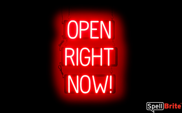 OPEN RIGHT NOW sign, featuring LED lights that look like neon OPEN RIGHT NOW signs