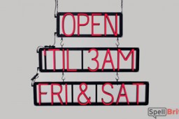 OPEN 'TIL 3AM FRI & SAT LED signs that look like neon signage for your business