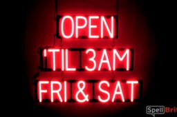 OPEN 'TIL 3AM FRI & SAT lighted LED signage that looks like neon signs for your bar