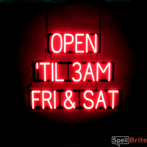 OPEN 'TIL 3AM FRI & SAT LED lighted signs that look like neon signage for your restaurant