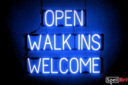 OPEN WALK INS WELCOME sign, featuring LED lights that look like neon OPEN WALK INS WELCOME signs
