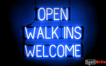 OPEN WALK INS WELCOME sign, featuring LED lights that look like neon OPEN WALK INS WELCOME signs