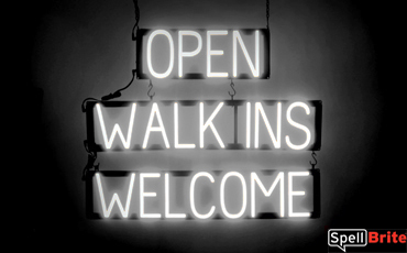 OPEN WALK INS WELCOME sign, featuring LED lights that look like neon OPEN WALK INS WELCOME signs