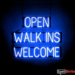 OPEN WALK INS WELCOME sign, featuring LED lights that look like neon OPEN WALK INS WELCOME signs