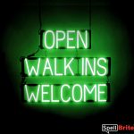 OPEN WALK INS WELCOME sign, featuring LED lights that look like neon OPEN WALK INS WELCOME signs