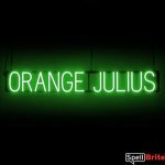 ORANGE JULIUS sign, featuring LED lights that look like neon ORANGE JULIUS signs