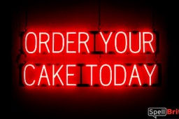 ORDER CAKE sign, featuring LED lights that look like neon ORDER CAKE signs