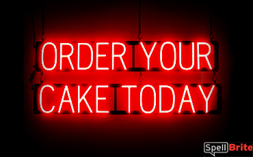 ORDER CAKE sign, featuring LED lights that look like neon ORDER CAKE signs