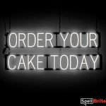 ORDER CAKE sign, featuring LED lights that look like neon ORDER CAKE signs