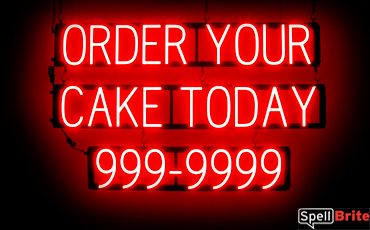 ORDER YOUR CAKE sign, featuring LED lights that look like neon ORDER YOUR CAKE signs