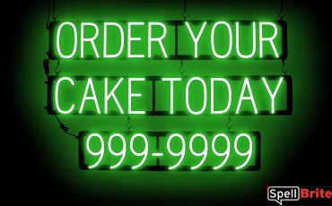 ORDER YOUR CAKE sign, featuring LED lights that look like neon ORDER YOUR CAKE signs