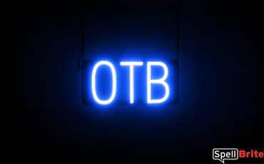 OTB sign, featuring LED lights that look like neon OTB signs