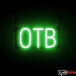 OTB sign, featuring LED lights that look like neon OTB signs