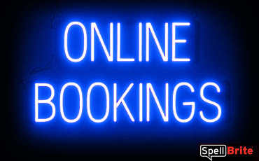 ONLINE BOOKINGS sign, featuring LED lights that look like neon ONLINE BOOKINGS signs
