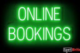 ONLINE BOOKINGS sign, featuring LED lights that look like neon ONLINE BOOKINGS signs