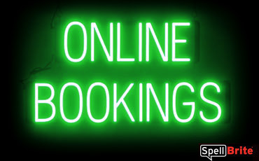 ONLINE BOOKINGS sign, featuring LED lights that look like neon ONLINE BOOKINGS signs