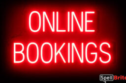 ONLINE BOOKINGS sign, featuring LED lights that look like neon ONLINE BOOKINGS signs