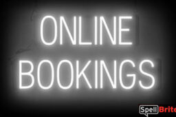 ONLINE BOOKINGS sign, featuring LED lights that look like neon ONLINE BOOKINGS signs