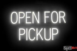 OPEN FOR PICKUP sign, featuring LED lights that look like neon OPEN FOR PICKUP signs