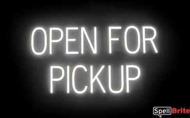 OPEN FOR PICKUP sign, featuring LED lights that look like neon OPEN FOR PICKUP signs