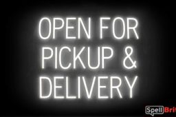 OPEN FOR PICKUP DELIVERY sign, featuring LED lights that look like neon OPEN FOR PICKUP DELIVERY signs