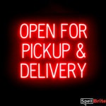 OPEN FOR PICKUP DELIVERY sign, featuring LED lights that look like neon OPEN FOR PICKUP DELIVERY signs