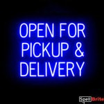 OPEN FOR PICKUP DELIVERY sign, featuring LED lights that look like neon OPEN FOR PICKUP DELIVERY signs