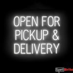OPEN FOR PICKUP DELIVERY sign, featuring LED lights that look like neon OPEN FOR PICKUP DELIVERY signs