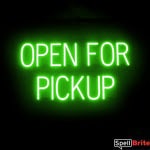 OPEN FOR PICKUP sign, featuring LED lights that look like neon OPEN FOR PICKUP signs