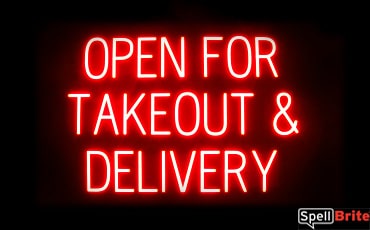 OPEN FOR TAKEOUT DELIVERY sign, featuring LED lights that look like neon OPEN FOR TAKEOUT DELIVERY signs