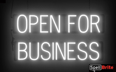 Open For Business sign, featuring LED lights that look like neon Open For Business signs