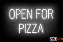 Open For Pizza Sign, featuring LED lights that look like neon Open For Pizza signs