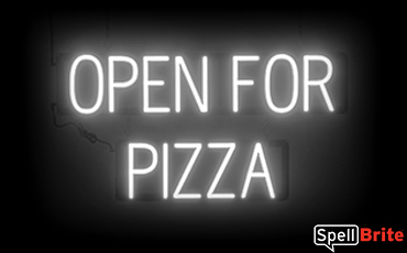 Open For Pizza Sign, featuring LED lights that look like neon Open For Pizza signs