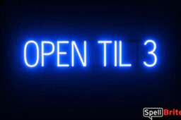 Open Til 3 sign, featuring LED lights that look like neon Open Til 3 signs