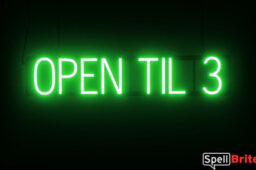 Open Til 3 sign, featuring LED lights that look like neon Open Til 3 signs